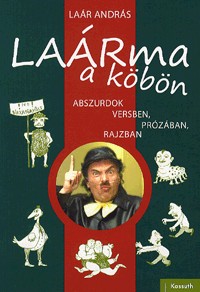 LAÁrma a köbön - Abszurdok versben, prózában, rajzban