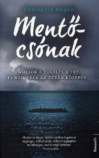 Mentőcsónak - Amikor a túlélés a tét, és nem csak az óceán közepén...