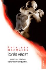   Így ér véget - Regény egy váratlan sorsfordító szerelemről