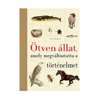 Ötven állat, amely megváltoztatta a történelmet