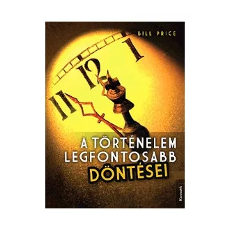 A történelem legfontosabb döntései