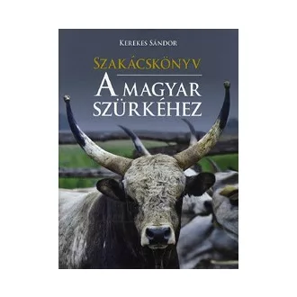 Szakácskönyv a magyar szürkéhez