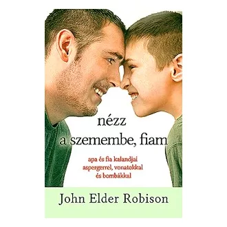 Nézz a szemembe, fiam