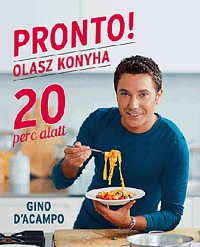 Pronto! Olasz konyha 20 perc alatt