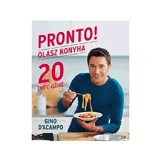 Pronto! Olasz konyha 20 perc alatt