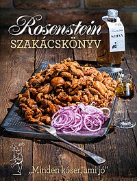 Rosenstein szakácskönyv - "Minden kóser ami jó"