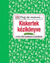   Kiskertek kézikönyve - A siker titkai kezdőknek és haladóknak