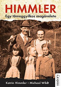 Himmler - Egy tömeggyilkos magánélete