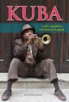 Kuba - Dél-Amerika kapuja
