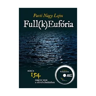   Full(k)Eufória (CD melléklettel) - Mind a 154 magyar mese a szerző előadásában