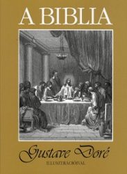 A Biblia - Gustave Doré illusztrációival