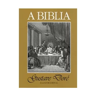 A Biblia - Gustave Doré illusztrációival