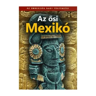 Az ősi Mexikó