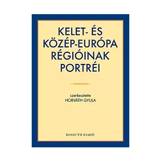 Kelet- és Közép-Európa régióinak portréi