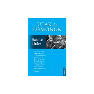 Utak és démonok - Hankiss kérdez