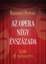 Az opera négy évszázada - Költők és komponisták