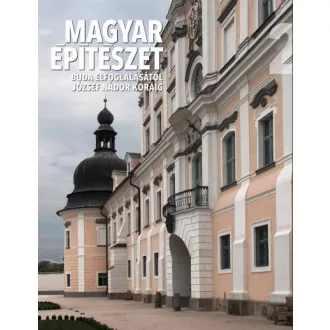   Magyar építészet 2 - Buda elfoglalásától József nádor koráig. 1541-1808