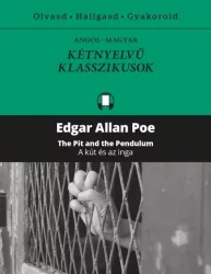   A kút és az inga - The Pit and the Pendulum - Kétnyelvű klasszikusok