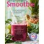 Smoothie - Idd magad egészségesre!