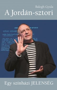 A Jordán-sztori - Egy színházi jelenség