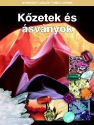   Kőzetek és ásványok - Természettudományi enciklopédia 8.