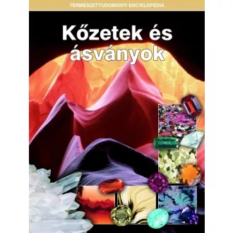   Kőzetek és ásványok - Természettudományi enciklopédia 8.