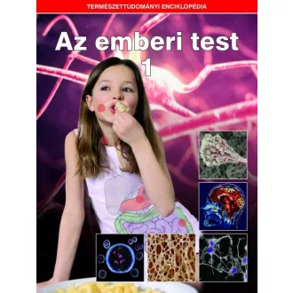Az emberi test 1. - Természettudományi enciklopédia 9.