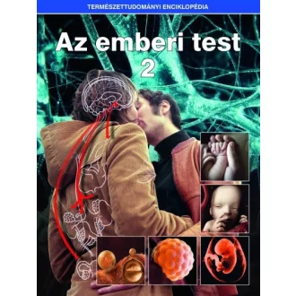 Az emberi test 2. - Természettudományi enciklopédia 10.