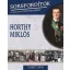 Sorsfordítók a magyar történelemben - Horthy Miklós