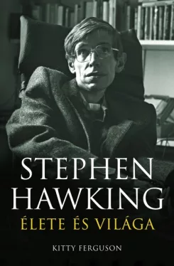 Stephen Hawking élete és világa