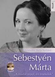   Sebestyén Márta - CD melléklettel - "A madár repül, én énekelek"