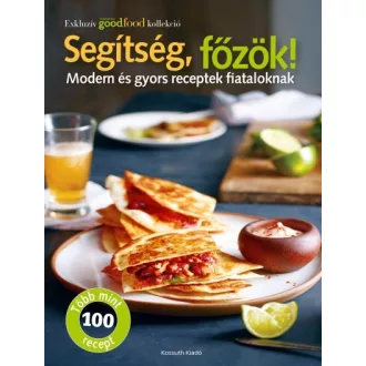 Segítség, főzök! - Modern és gyors receptek fiataloknak