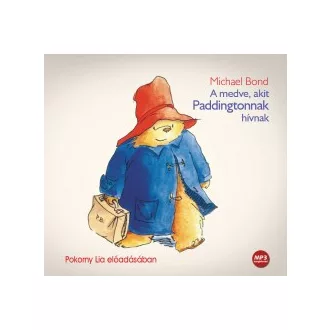 A medve, akit Paddingtonnak hívnak - Hangoskönyv