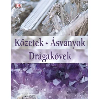 Kőzetek, Ásványok, Drágakövek
