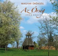 Az Őrség - Magyar örökség