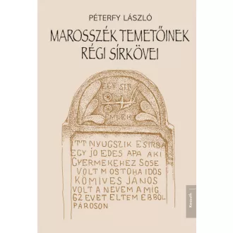 Marosszék temetőinek régi sírkövei