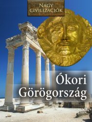 Ókori Görögország - Nagy civilizációk 2.