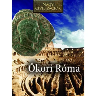 Ókori Róma - Nagy civilizációk 3.