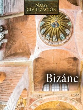 Bizánc - Nagy civilizációk 6.
