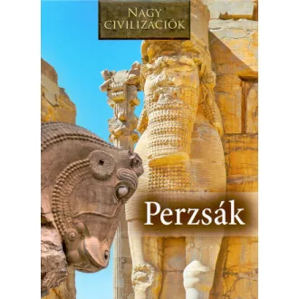 Nagy civilizációk 7. - Perzsák