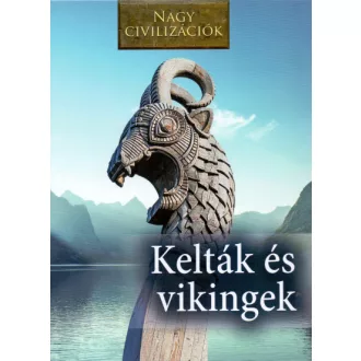 Nagy civilizációk 8. - Kelták és vikingek