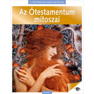   Az Ótestamentum mítoszai - A történelem nagy rejtélyei 2.