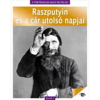 Raszputyin és a cár utolsó napjai