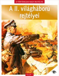   A II. világháború rejtélyei - A Történelem nagy rejtélyei 1.