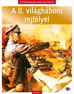 A II. világháború rejtélyei - A Történelem nagy rejtélyei 1.