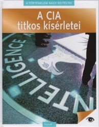   A CIA titkos kísérletei - A történelem nagy rejtélyei 3.