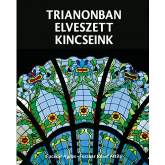 Trianonban elveszett kincseink