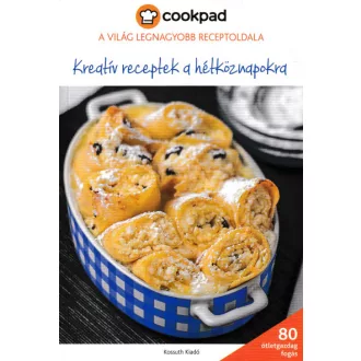 Kreatív receptek a hétköznapokra