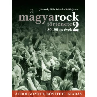 A magyarock története 2. - 80-90-es évek