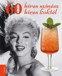 60 híres színész, 60 híres koktél